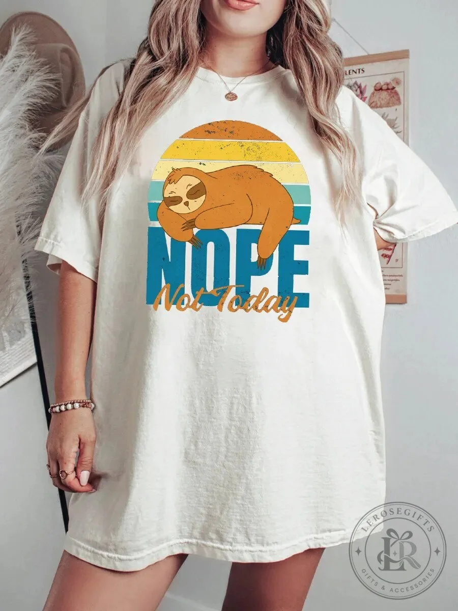 Nope Not Today Sloth Sleeping Funny Saying Graphic Design T-Shirt